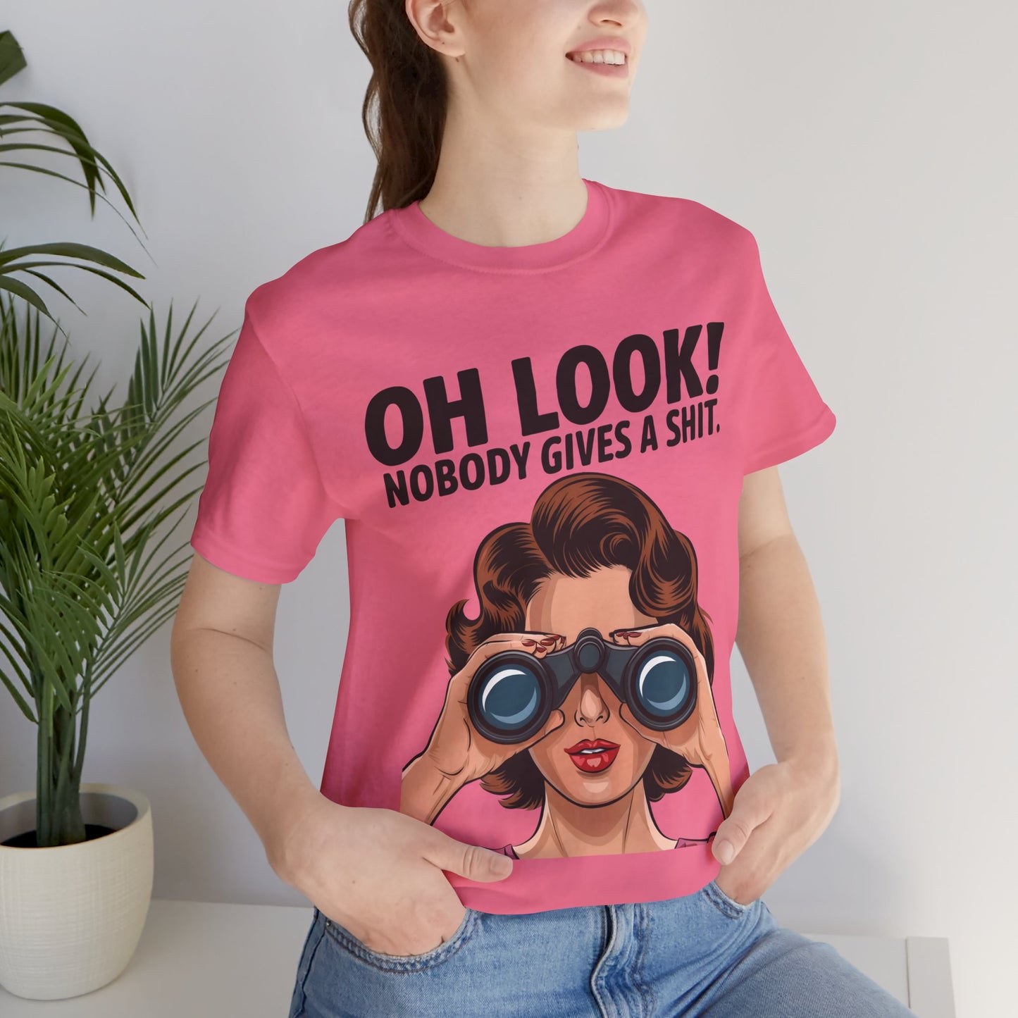 Oh Look! Nobody Gives A Shit - Bella+Canvas Unisex Jersey Short Sleeve Cotton Tee