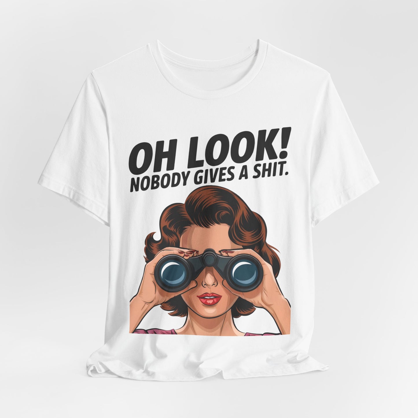 Oh Look! Nobody Gives A Shit - Bella+Canvas Unisex Jersey Short Sleeve Cotton Tee