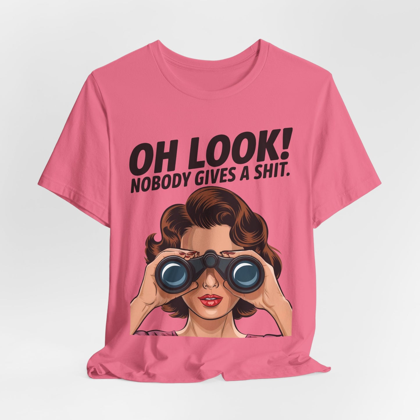 Oh Look! Nobody Gives A Shit - Bella+Canvas Unisex Jersey Short Sleeve Cotton Tee