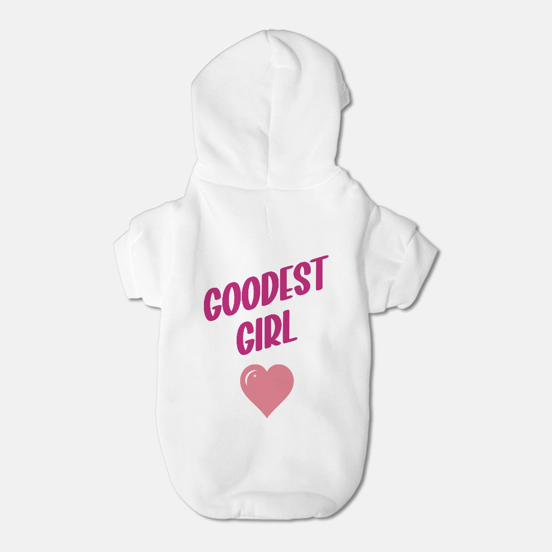 Goodest Girl - Pet Hoodie - Small Breed