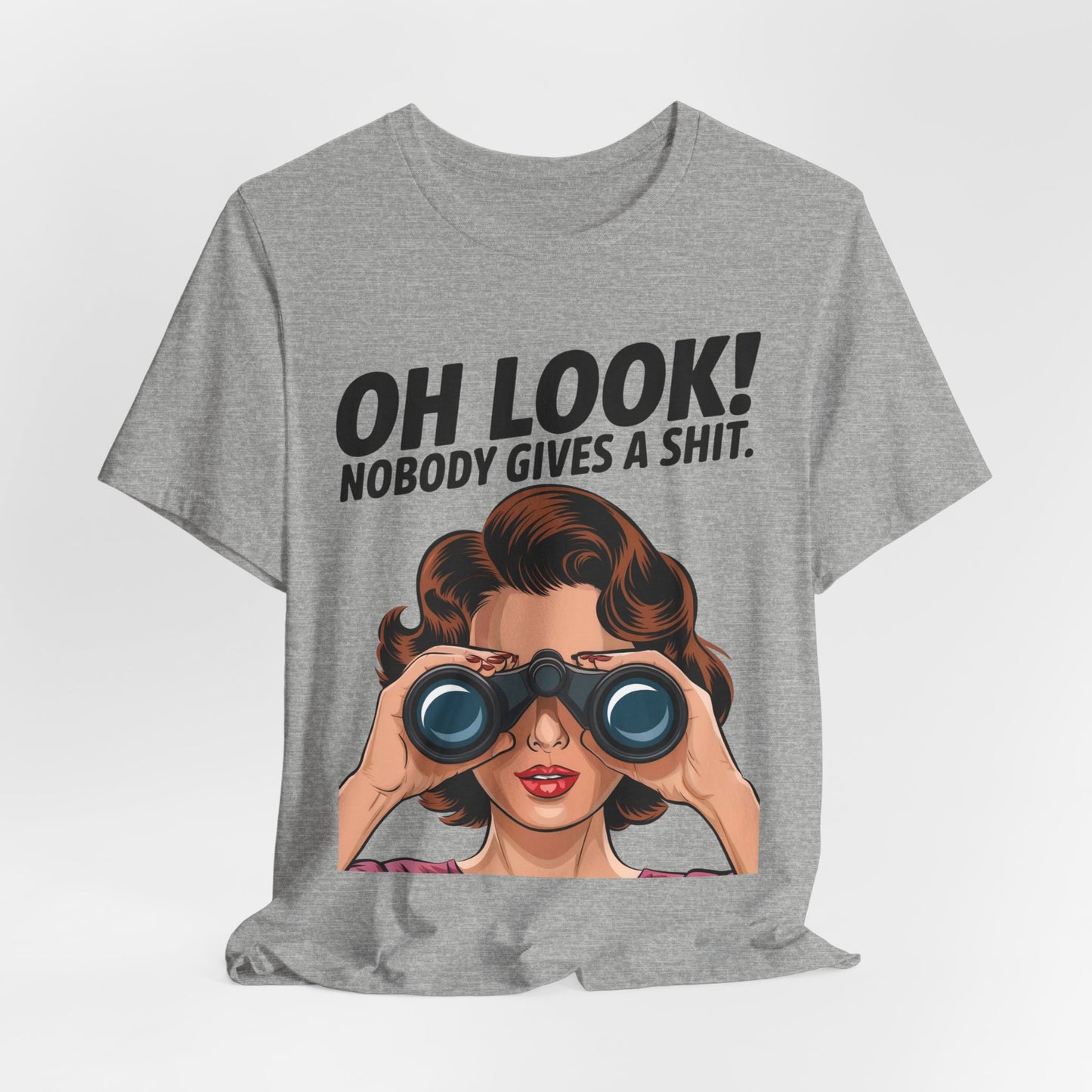 Oh Look! Nobody Gives A Shit - Bella+Canvas Unisex Jersey Short Sleeve Cotton Tee