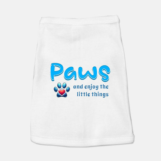 Paws and Enjoy The Little Things - Pet Tank