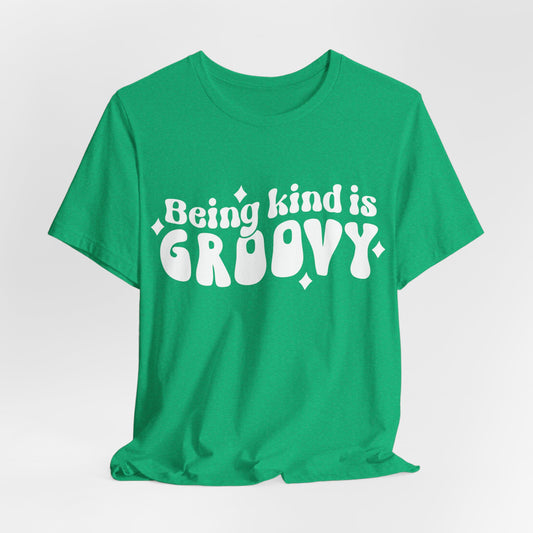 Being Kind Is Groovy - Bella+Canvas Short Sleeve Tee