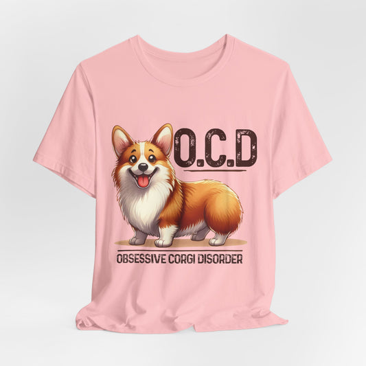 O.C.D. Obsessive Corgi Disorder - Bella+Canvas Jersey Short Sleeve Tee