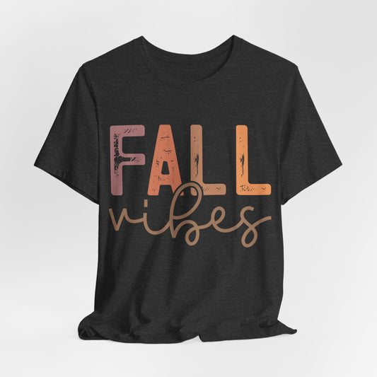 Fall Vibes - Bella+Canvas Short Sleeve Tee