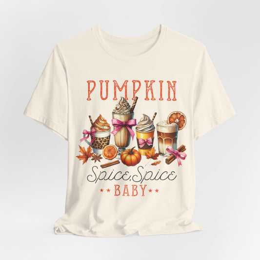 Pumpkin Spice Spice Baby - Bella+Canvas Short Sleeve Tee