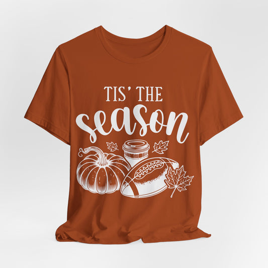 Tis The Season (Football & Fall) - Bella+Canvas Short Sleeve Tee